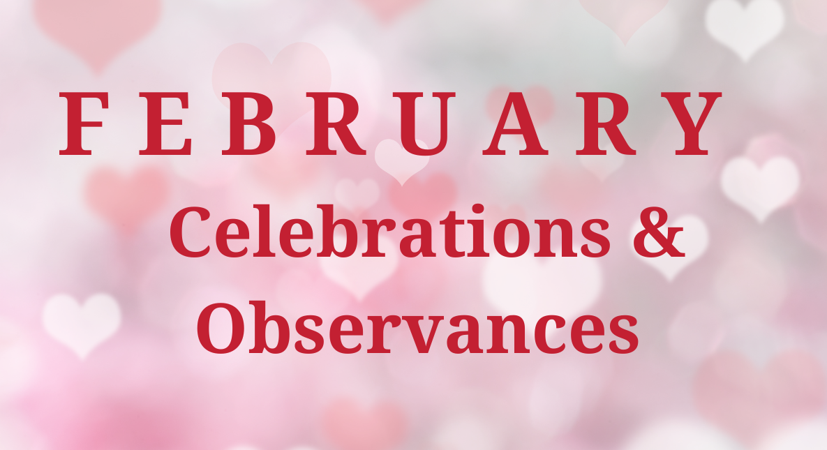 February Observances and Celebrations